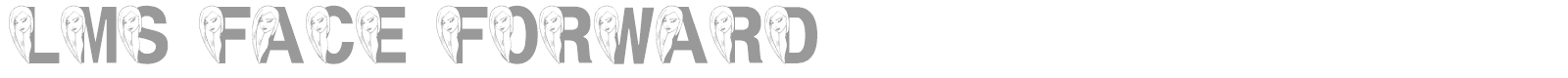 LMS Face Forward font preview